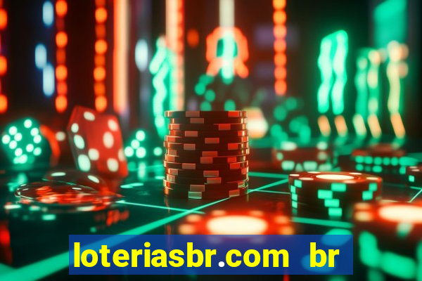 loteriasbr.com br site oficial